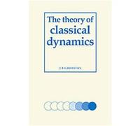 The Theory of Classical Dynamics J.B. Griffiths (Auteur)