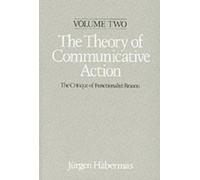 The Theory Of Communicative Action