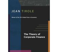 The Theory of Corporate Finance – Princeton University Press