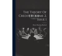 The Theory Of Credit, Volume 2, Issue 1