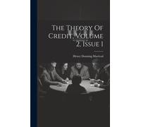 The Theory Of Credit, Volume 2, Issue 1