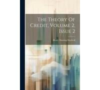 The Theory Of Credit, Volume 2, Issue 2