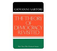 The Theory of Democracy Revisted - Part Two: The Classical Issues