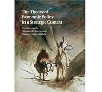 The Theory of Economic Policy in a Strategic Context by Hughes Hallett & Andrew George Mason University & Virginia Inconnu (Auteur)