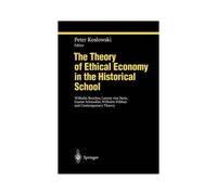 The Theory Of Ethical Economy In The Historical School