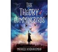 The Theory of Hummingbirds by Michelle Scotiabank Giller Awards Kadarusman Michelle Kadarusman (Auteur)