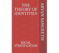 The Theory Of Identities: Social Stratification