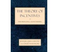 The Theory of Incentives: The Principal-Agent Model – Princeton University Press