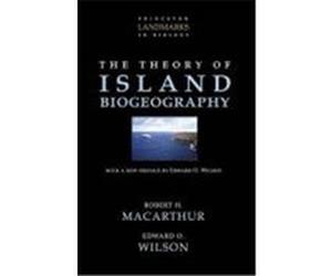 The Theory of Island Biogeography Edward O. Wilson, Robert H. MacArthur (Auteur)