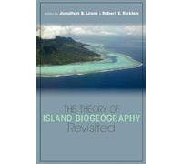 The Theory of Island Biogeography Revisited by Jonathan B. Losos [Paperback]