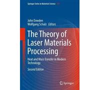 The Theory Of Laser Materials Processing
