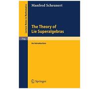 The Theory Of Lie Superalgebras