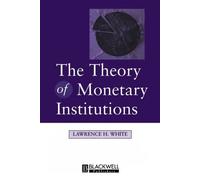 The Theory Of Monetary Institutions