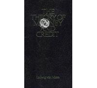 The Theory of Money and Credit