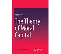 The Theory Of Moral Capital