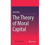 The Theory Of Moral Capital