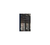 The Theory Of Moral Sentiments: To Which Is Added A Dissertation On The Origin Of Languages