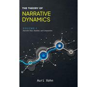 The Theory of Narrative Dynamics: Volume I: Narrative State, Runtime, and Computation