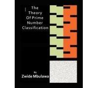 The Theory Of Prime Number Classification