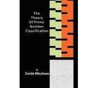 The Theory Of Prime Number Classification