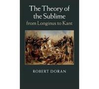 The Theory of the Sublime from Longinus to Kant - [Version Originale] Robert Doran (Auteur)
