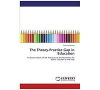 The Theory-Practice Gap In Education