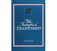 The Theosophical Enlightenment (S U N Y Series in Western Esoteric Traditions)