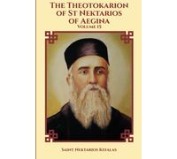 The Theotokarion Of St Nektarios Of Aegina