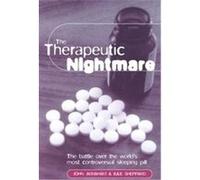 The Therapeutic Nightmare, Health and the Environment Series John Abraham, Julie Sheppard (Auteur)