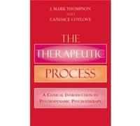 The Therapeutic Process by Candace Cotlove Candace Cotlove, J. Mark Thompson (Auteur)