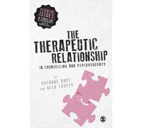 The Therapeutic Relationship In Counselling And Psychotherapy