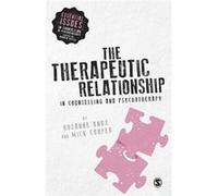 The Therapeutic Relationship In Counselling And Psychotherapy (Essential Issues In Counselling And Psychotherapy - Andrew Reeves) (Paperback) Rosanne Knox, Mick Cooper (Auteur)