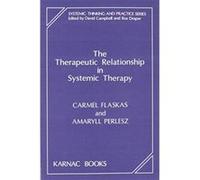 The Therapeutic Relationship in Systemic Therapy, Systemic Thinking and Practice Series Amaryll Perlesz, Carmel Flaskas (Auteur)