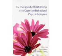 The Therapeutic Relationship in the Cognitive Behavioral Psychotherapies