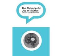 The Therapeutic Use of Stories by Kedar Nath Dwivedi