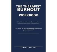 THE THERAPIST BURNOUT WORKBOOK: A 14-Day Reset Plan for Therapists Experiencing Burnout, Compassion Fatigue, and the Weight of Holding Other People's Pain