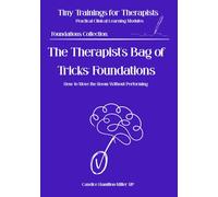 The Therapist's Bag of Tricks: Foundations: The Invisible Session Engine: Micro-Skills, Pacing, and Clinical Precision