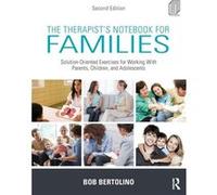 The Therapist'S Notebook For Families: Solution-Oriented Exercises For Working With Parents, Children, And Adolescents (Paperback) Bob Bertolino, (Auteur)