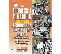 The Therapist's Notebook for Lesbian, Gay, and Bisexual Clients, Haworth Practical Practice in Mental Health