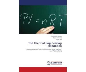 The Thermal Engineering Handbook: Fundamentals of Thermodynamics, Heat Transfer, and Applications