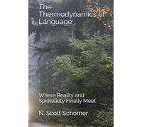 The Thermodynamics of Language: Where Reality and Spirituality Finally Meet