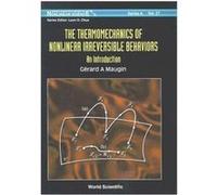 The Thermodynamics Of Nonlinear Irreversible Behaviors - An Introduction Gérard-A Maugin Gérard - A Maugin (Auteur)