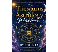 The Thesaurus of Astrology Workbook: Plain-Language Words for Every Placement