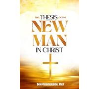 The Thesis of the New Man in Christ
