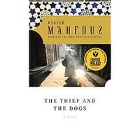 The Thief and the Dogs Naguib Mahfouz (Auteur)