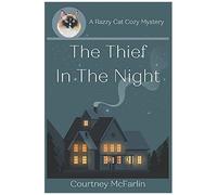 The Thief In The Night: A Razzy Cat Cozy Mystery Series #4