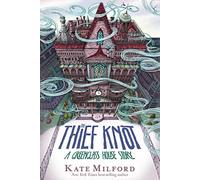 The Thief Knot: A Greenglass House Story