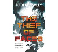 The Thief of Faces: Book One of the Saga of the Splinter Tribe
