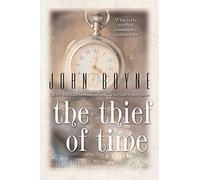 The Thief of Time John Boyne (Auteur)