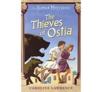 The Thieves of Ostia, Roman Mysteries Caroline Lawrence (Auteur)